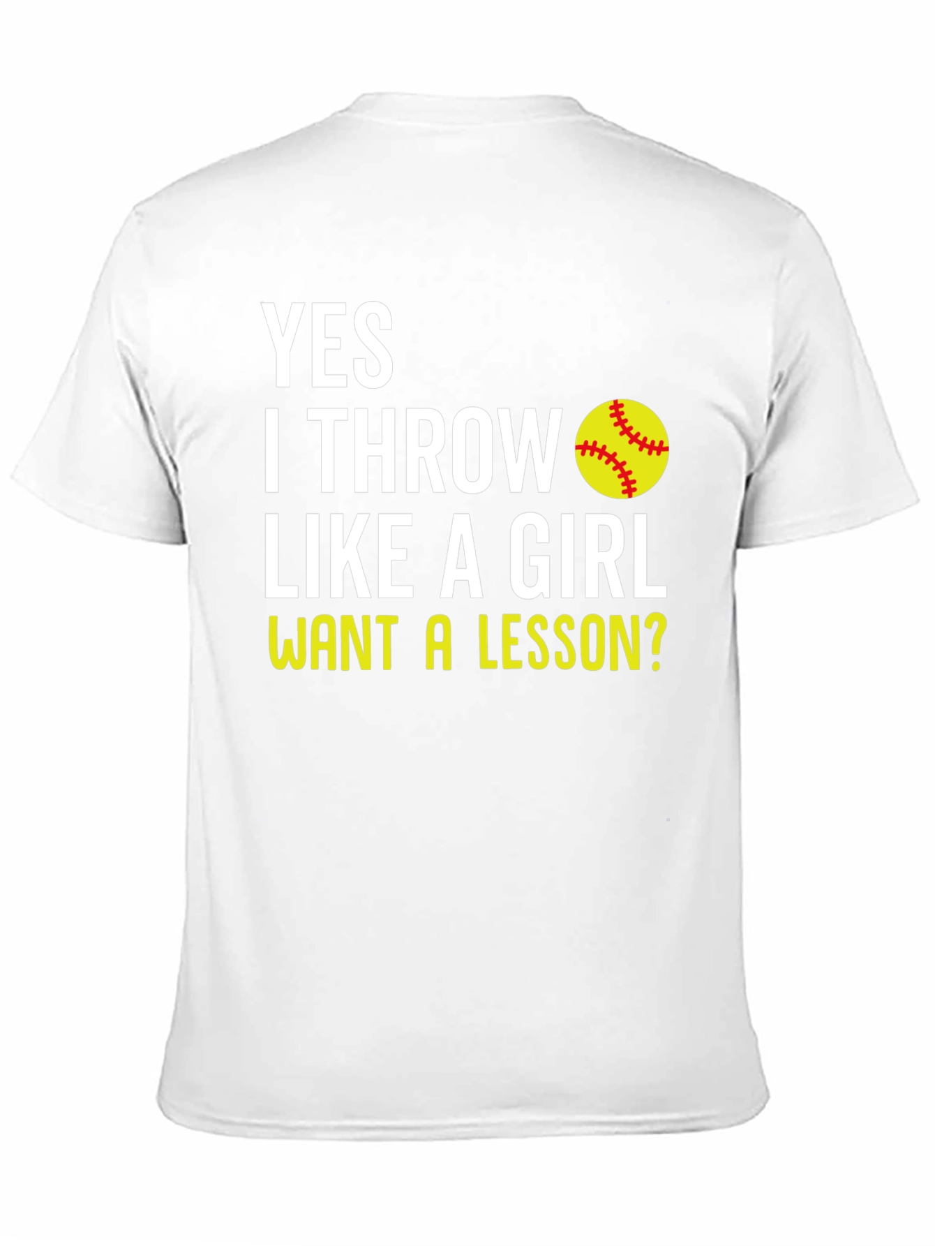 Yes I Throw Like a Girl T-Shirt