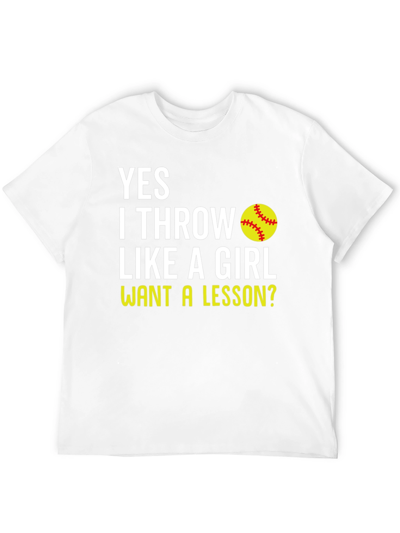 Yes I Throw Like a Girl T-Shirt