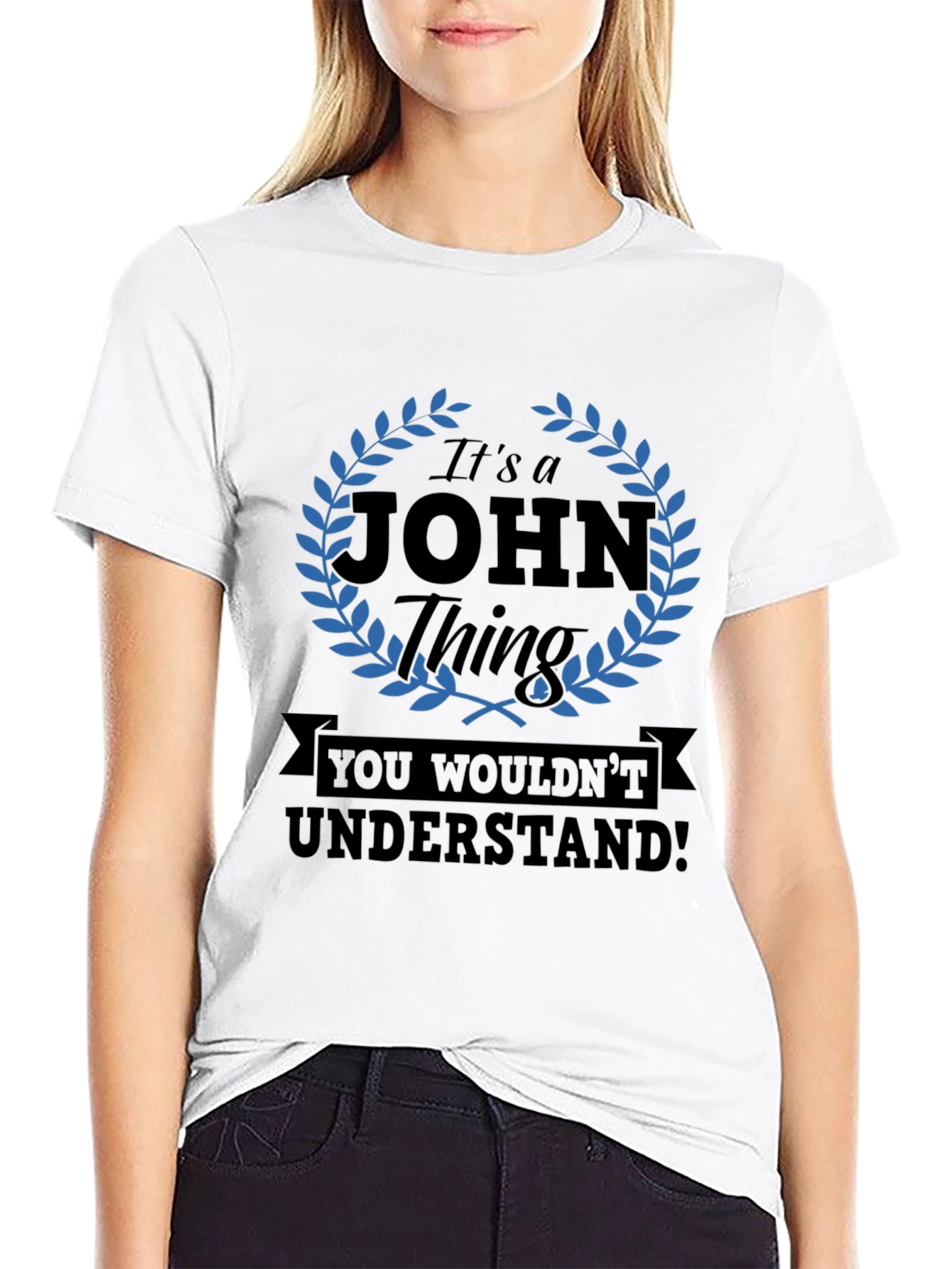 Its a John Thing T-Shirt - You Wouldnt Understand!