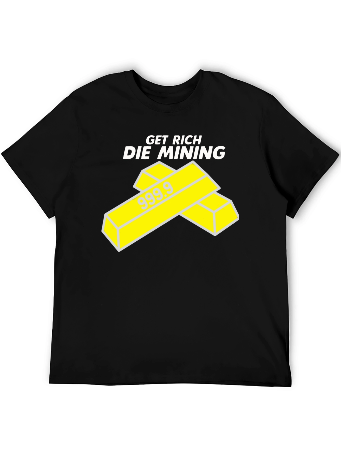 Get Rich Die Mining Black T-Shirt