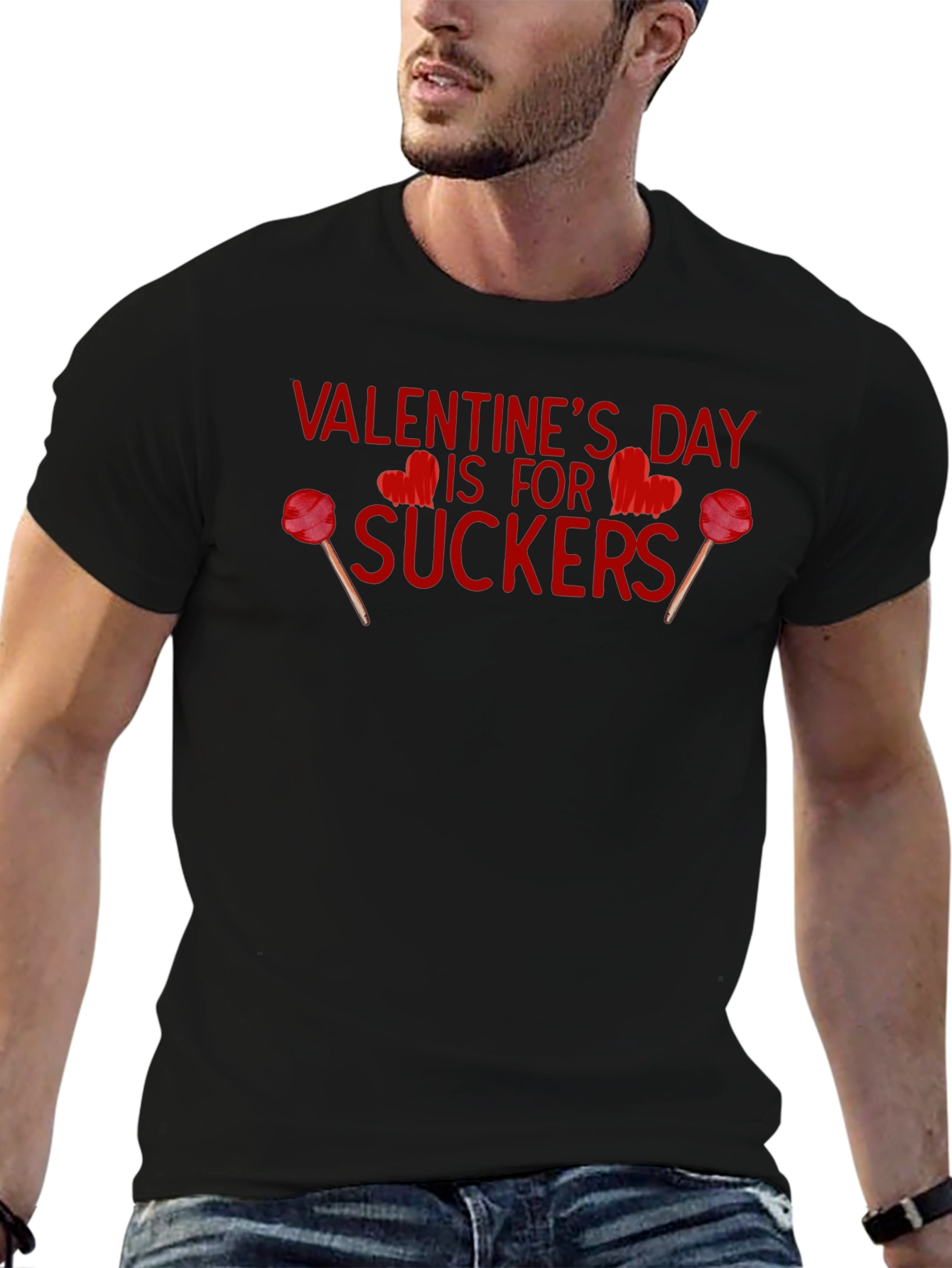 Valentines Day is for Suckers T-Shirt
