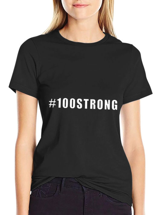#100STRONG Graphic Tee - Bold Statement T-Shirt