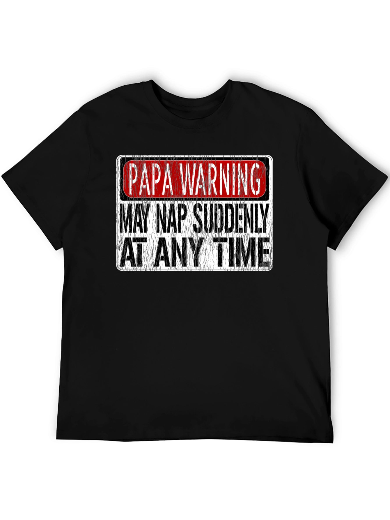 Papa Warning: May Nap Suddenly T-Shirt