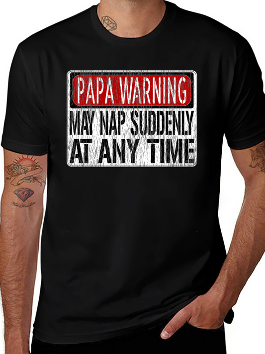 Papa Warning: May Nap Suddenly T-Shirt