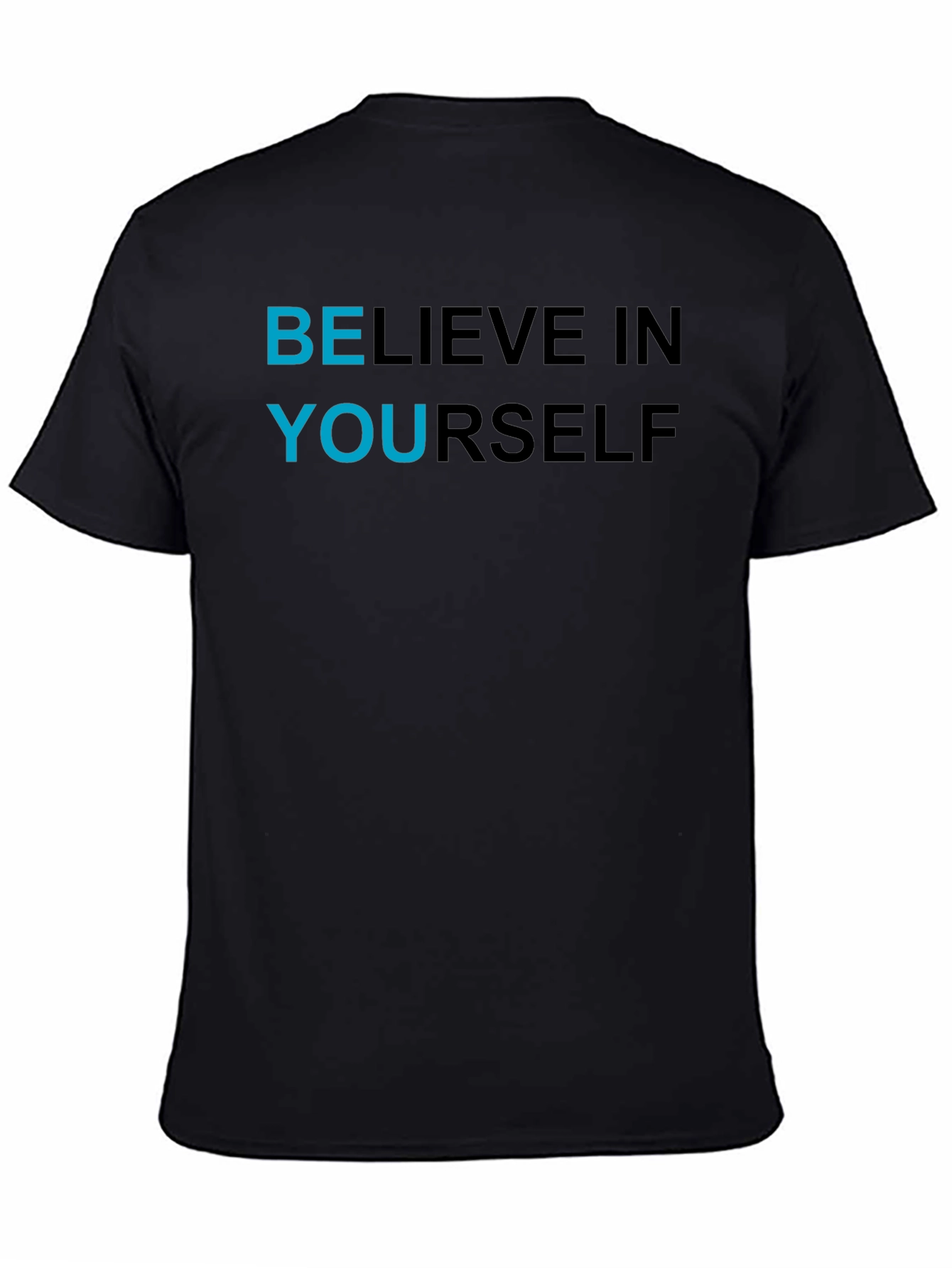 Believe In Yourself Graphic T-Shirt - Motivational Apparel