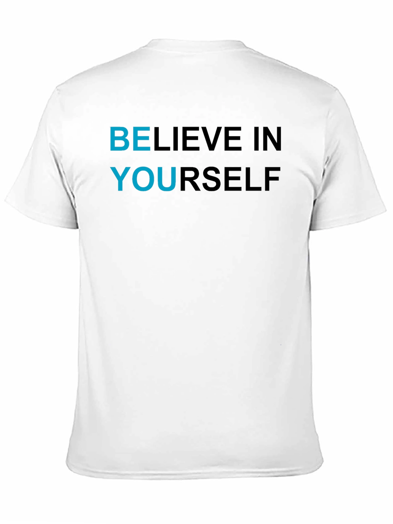 Believe In Yourself Graphic T-Shirt - Motivational Apparel