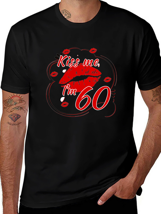 Kiss Me Im 60 T-Shirt