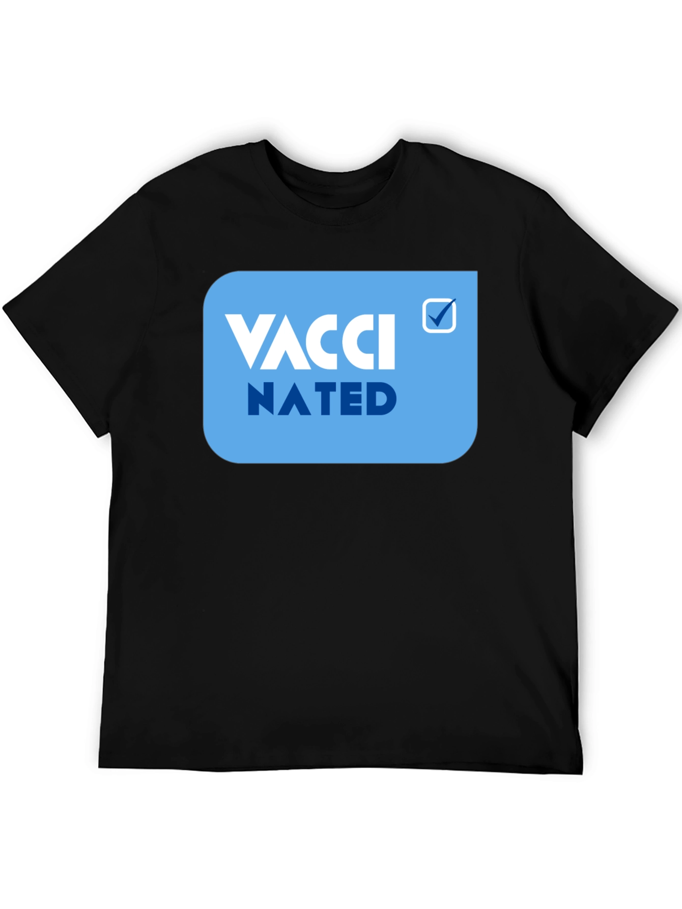 Vaccinated Tee - Statement T-Shirt