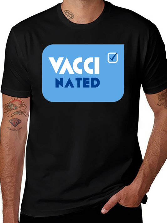 Vaccinated Tee - Statement T-Shirt