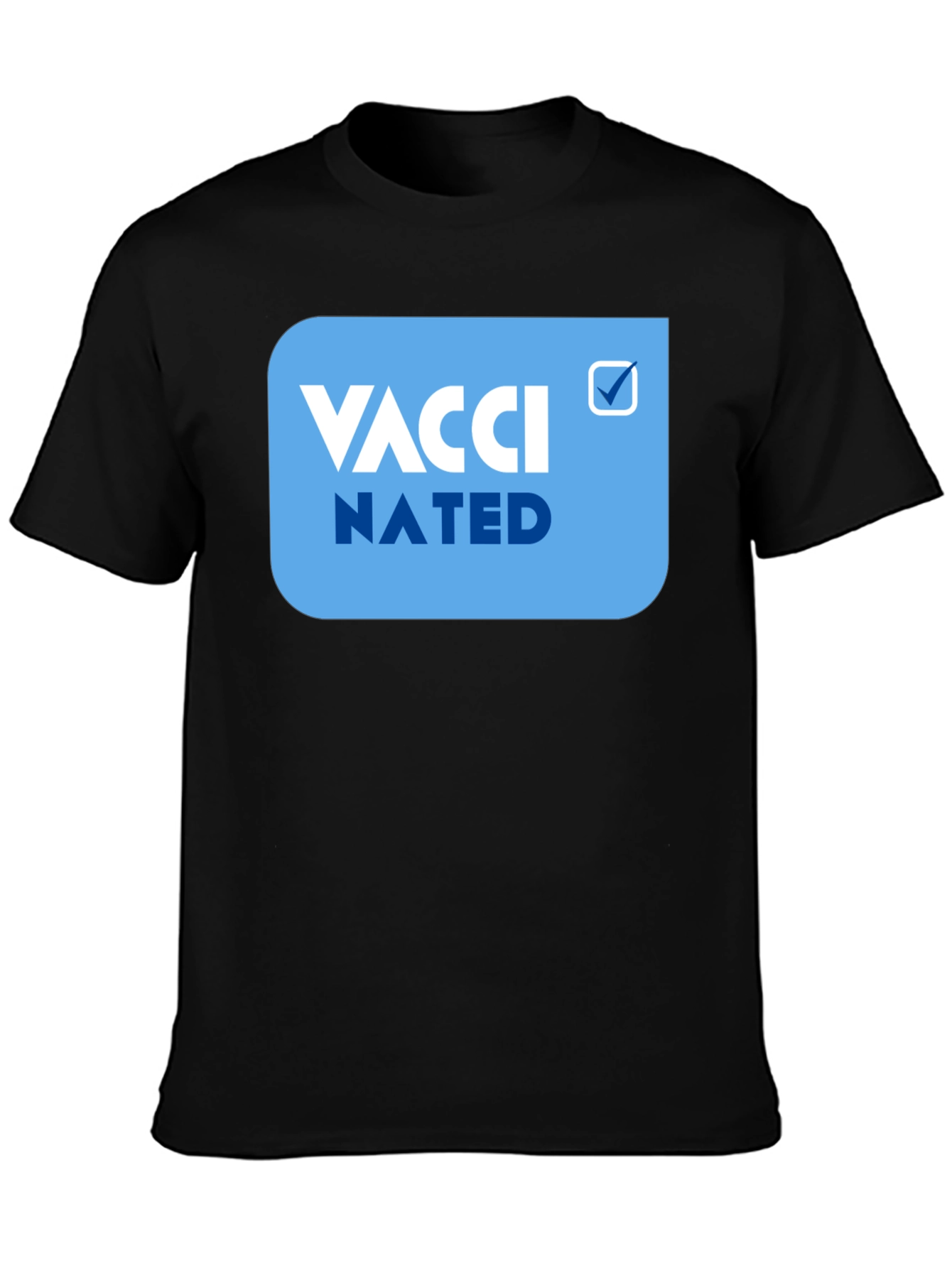 Vaccinated Tee - Statement T-Shirt