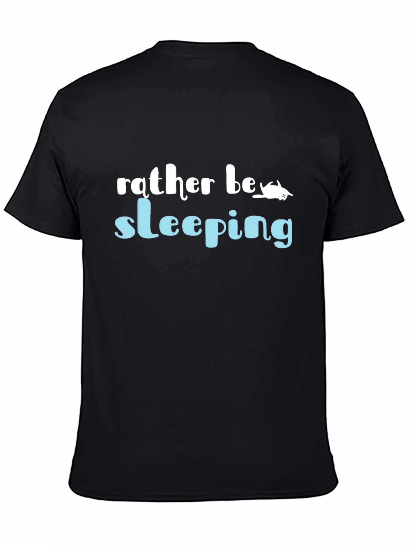 Rather Be Sleeping T-Shirt | Funny Novelty Tee