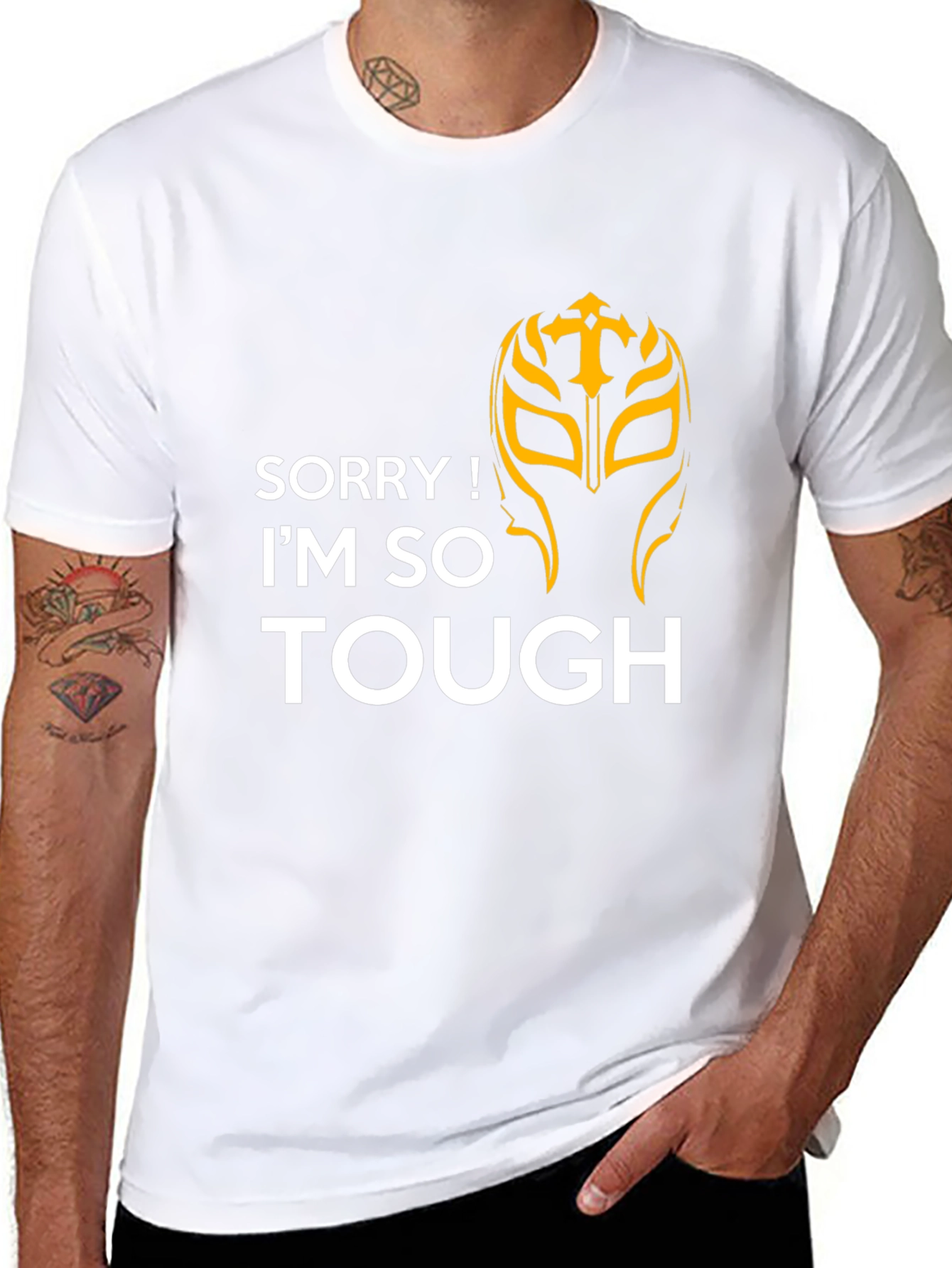 Sorry Im So Tough T-Shirt