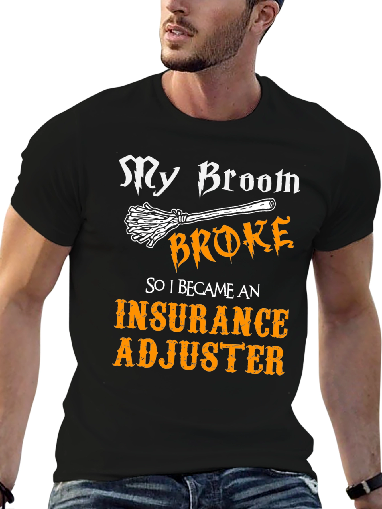 My Broom Broke Insurance Adjuster T-Shirt