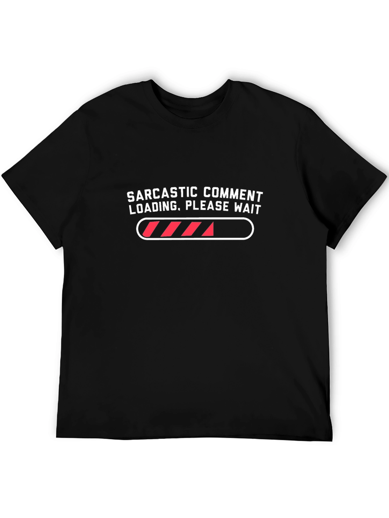 Sarcastic Comment Loading Mens T-Shirt