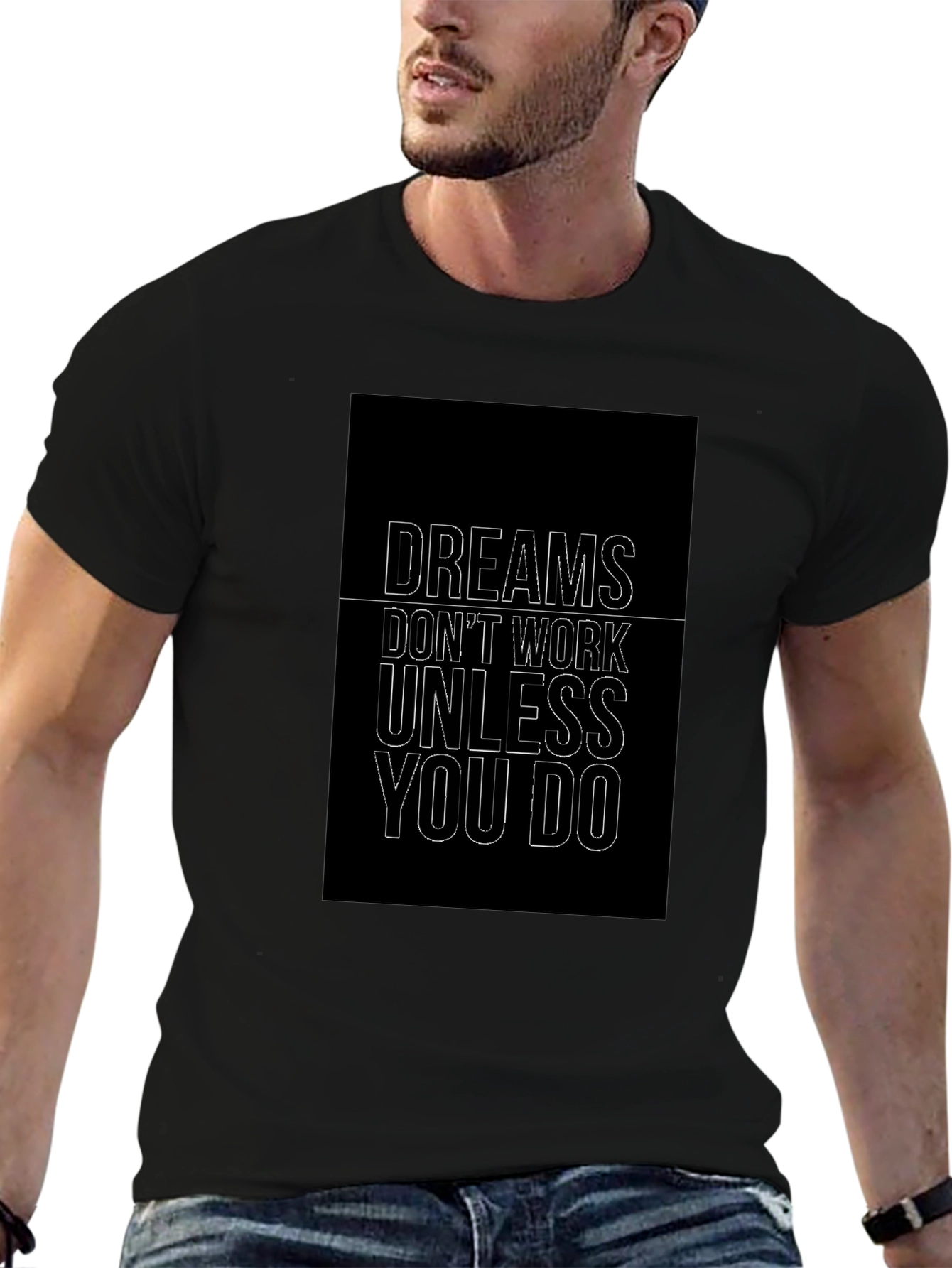 Motivational Dreams Dont Work T-Shirt