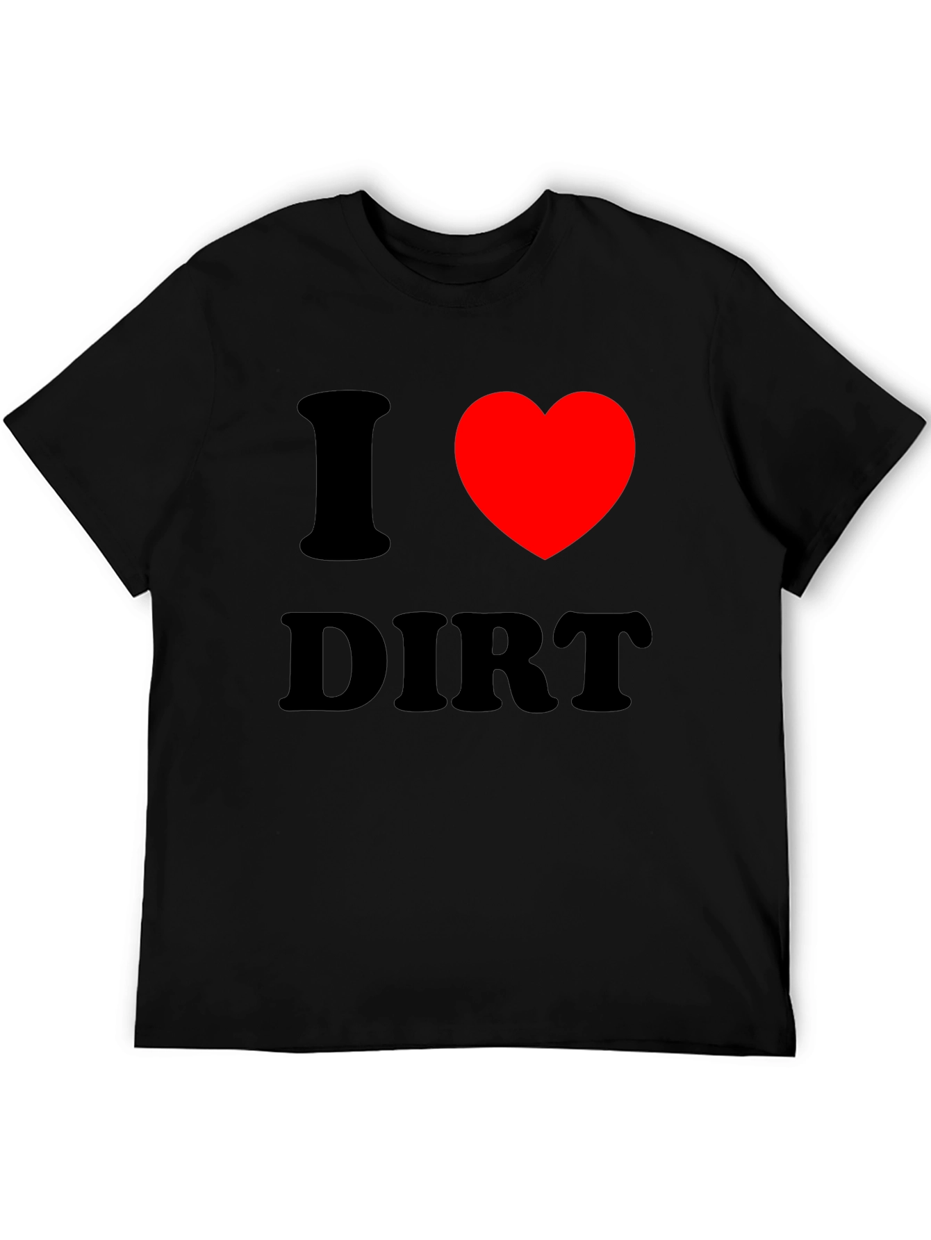 I Heart Dirt Black T-Shirt - Fun Graphic Tee