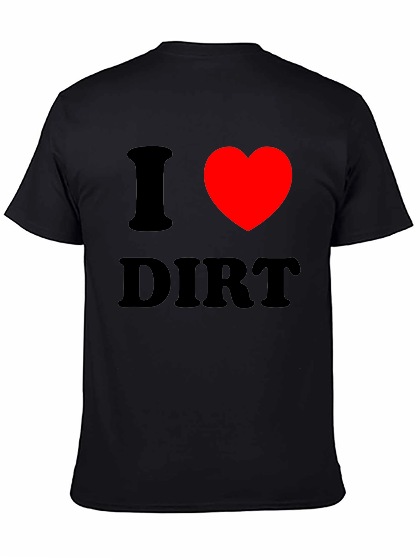 I Heart Dirt Black T-Shirt - Fun Graphic Tee