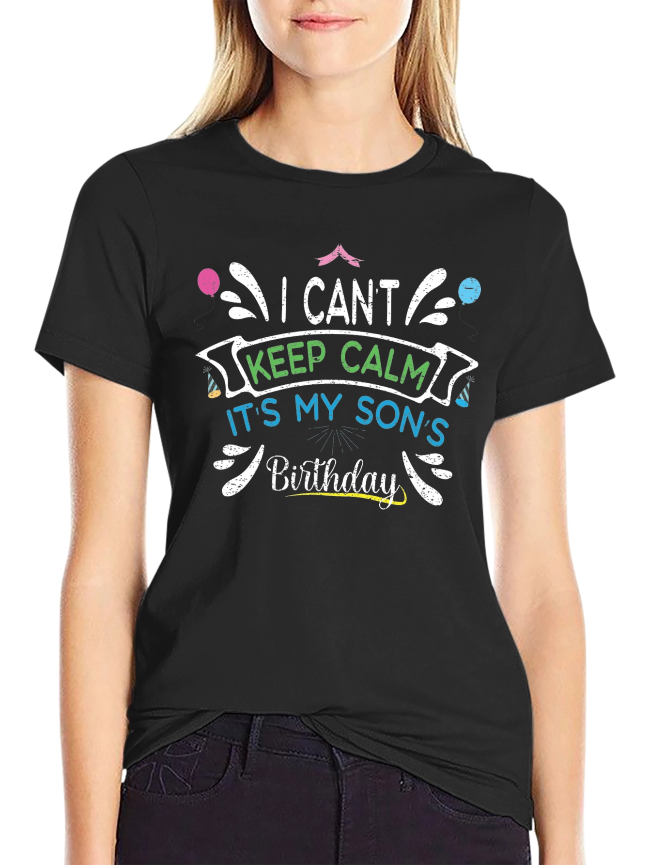 I Cant Keep Calm Its My Sons Birthday T-Shirt