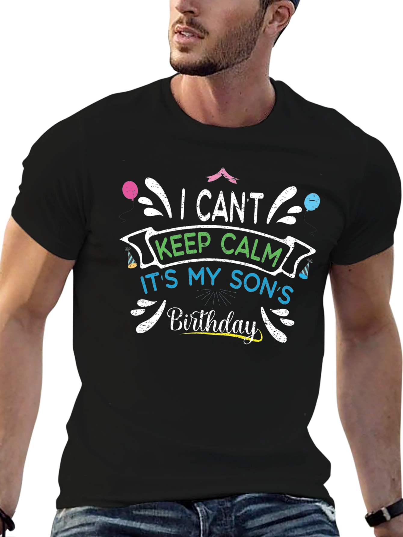 I Cant Keep Calm Its My Sons Birthday T-Shirt