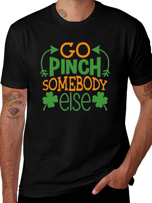 Go Pinch Somebody Else St. Patricks Day Tee