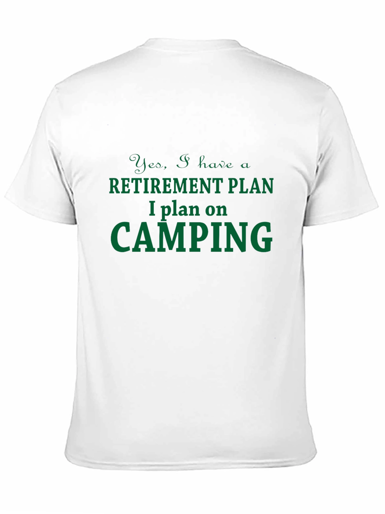 Retirement Camping Plan T-Shirt - Humorous Graphic Tee