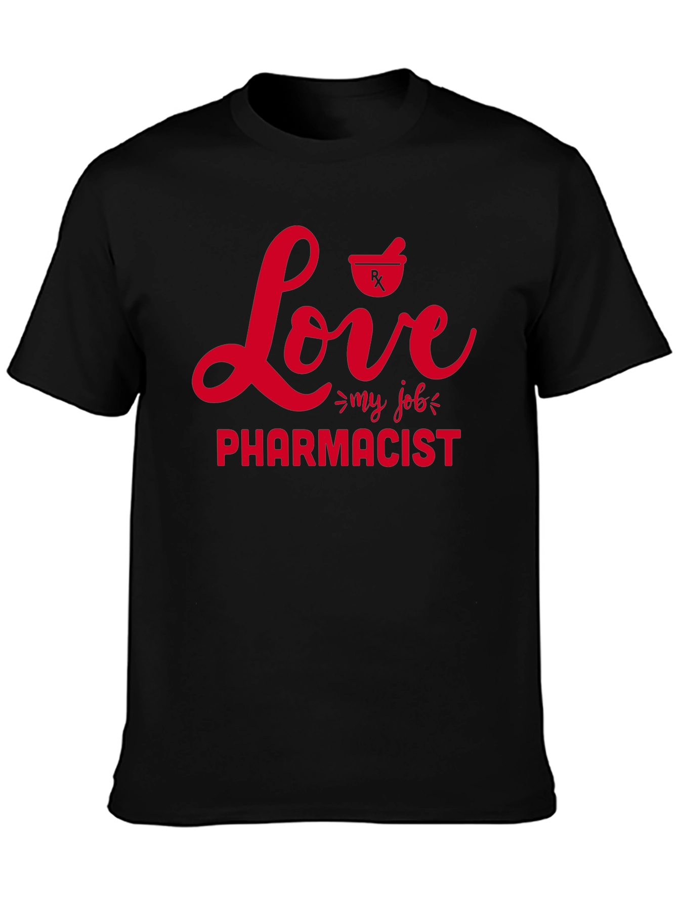 Love My Job Pharmacist T-Shirt