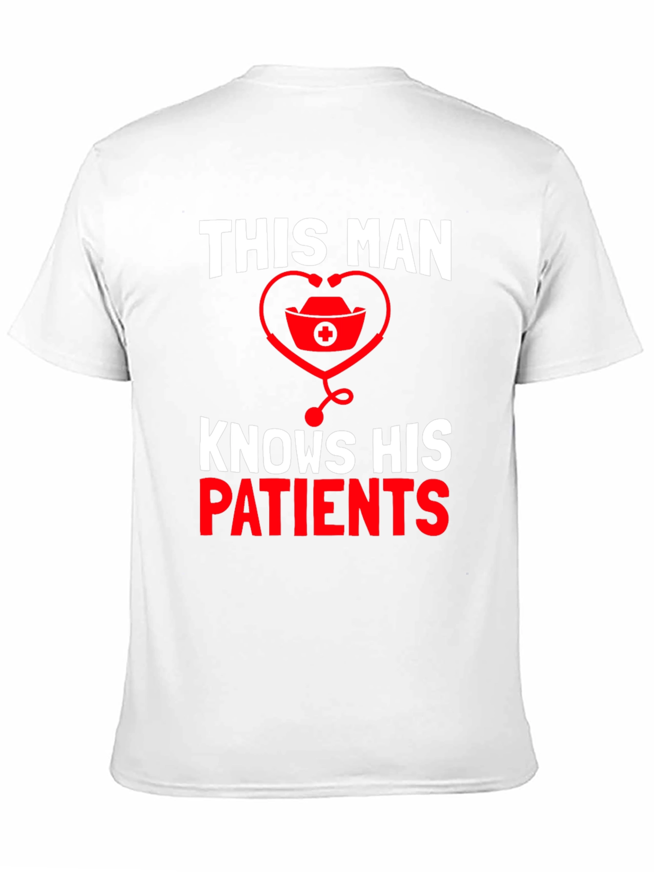 This Man Knows His Patients T-Shirt
