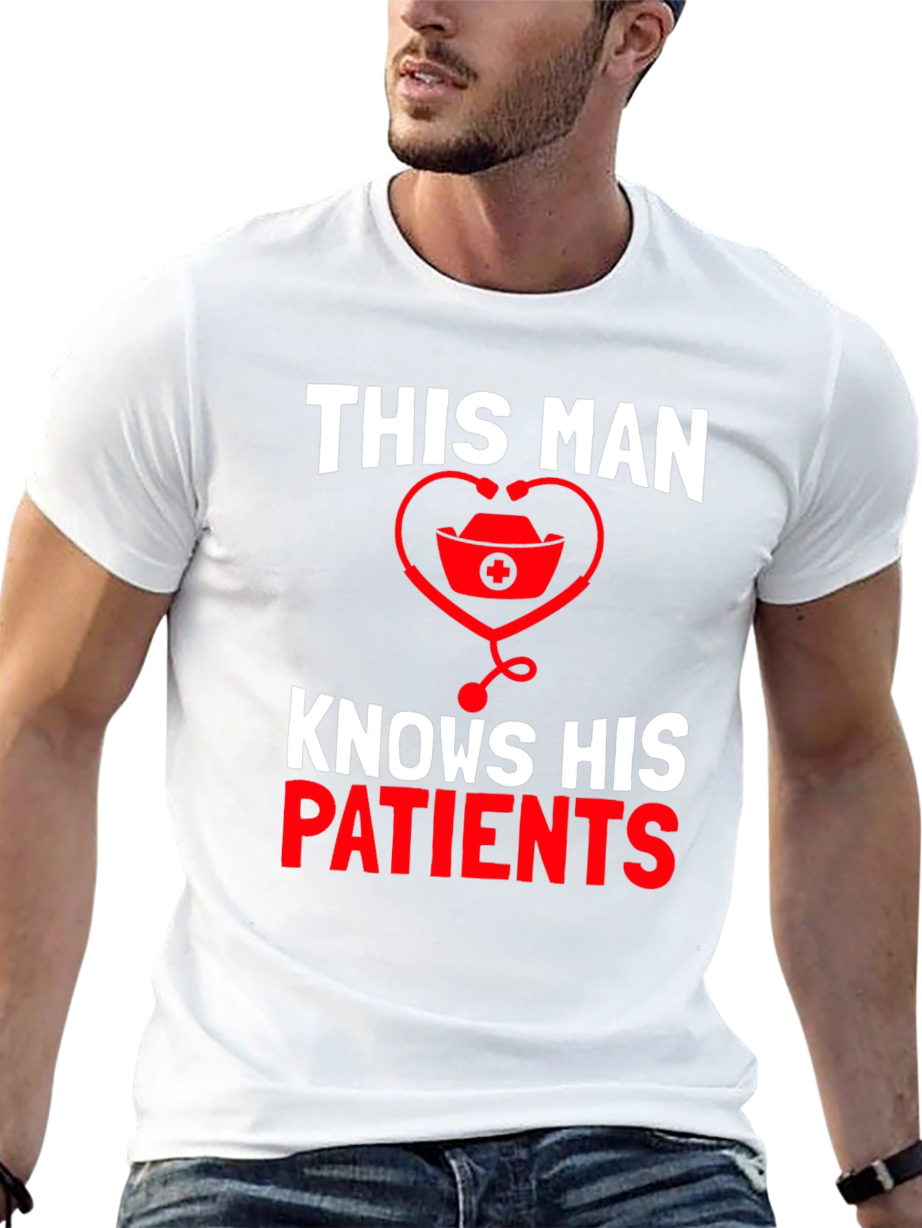 This Man Knows His Patients T-Shirt