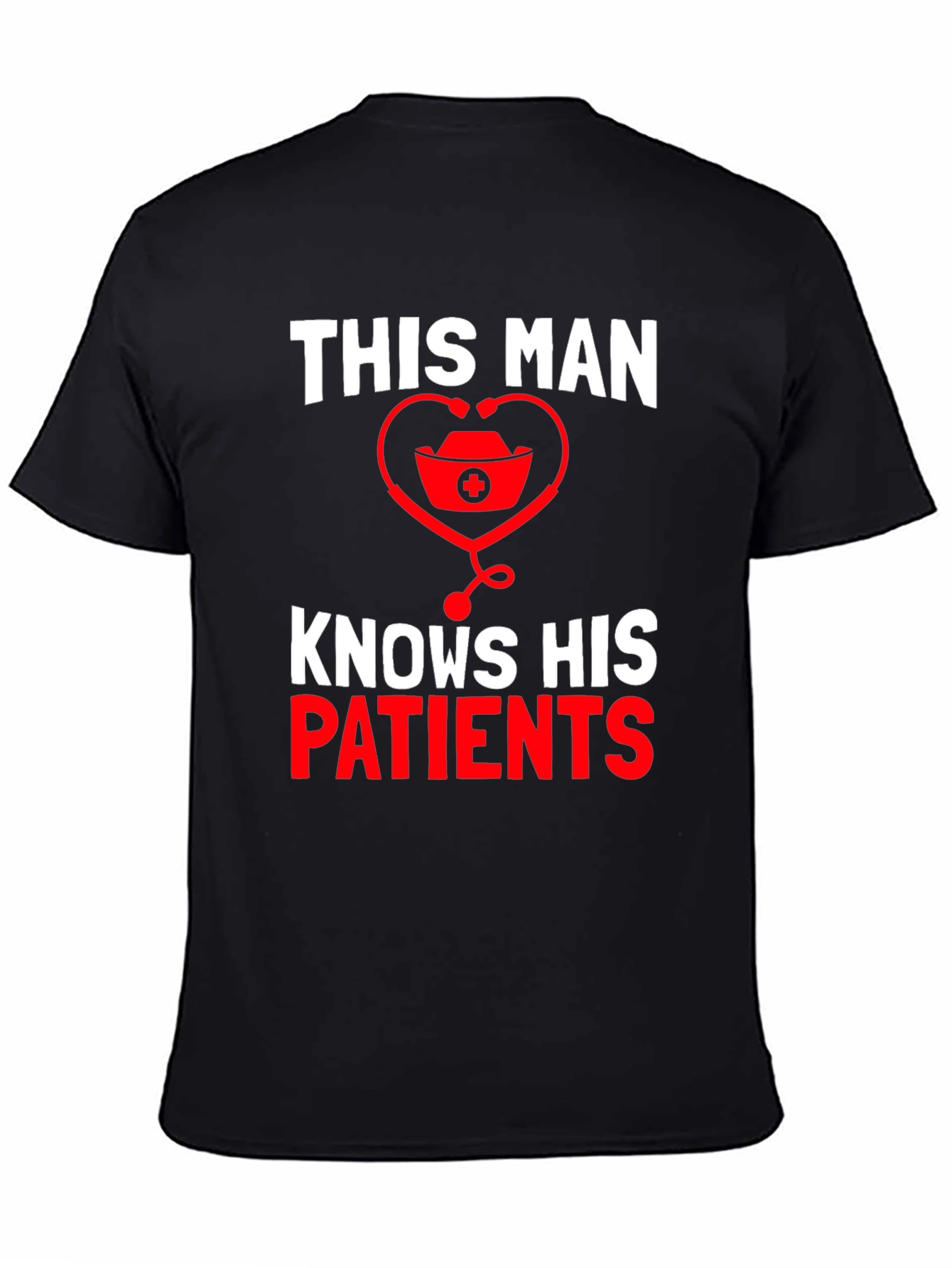 This Man Knows His Patients T-Shirt