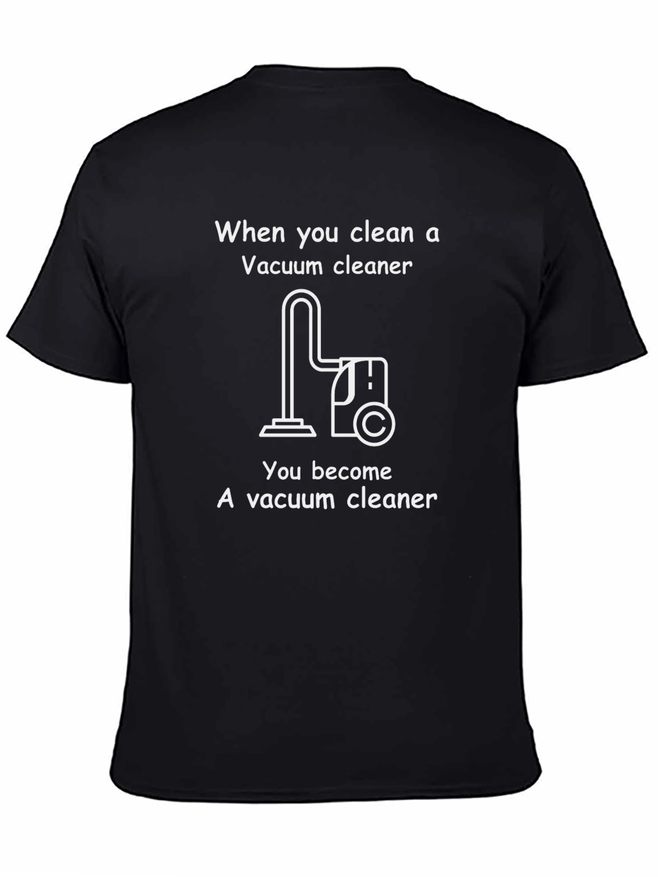 Humorous Vacuum Cleaner Graphic T-Shirt