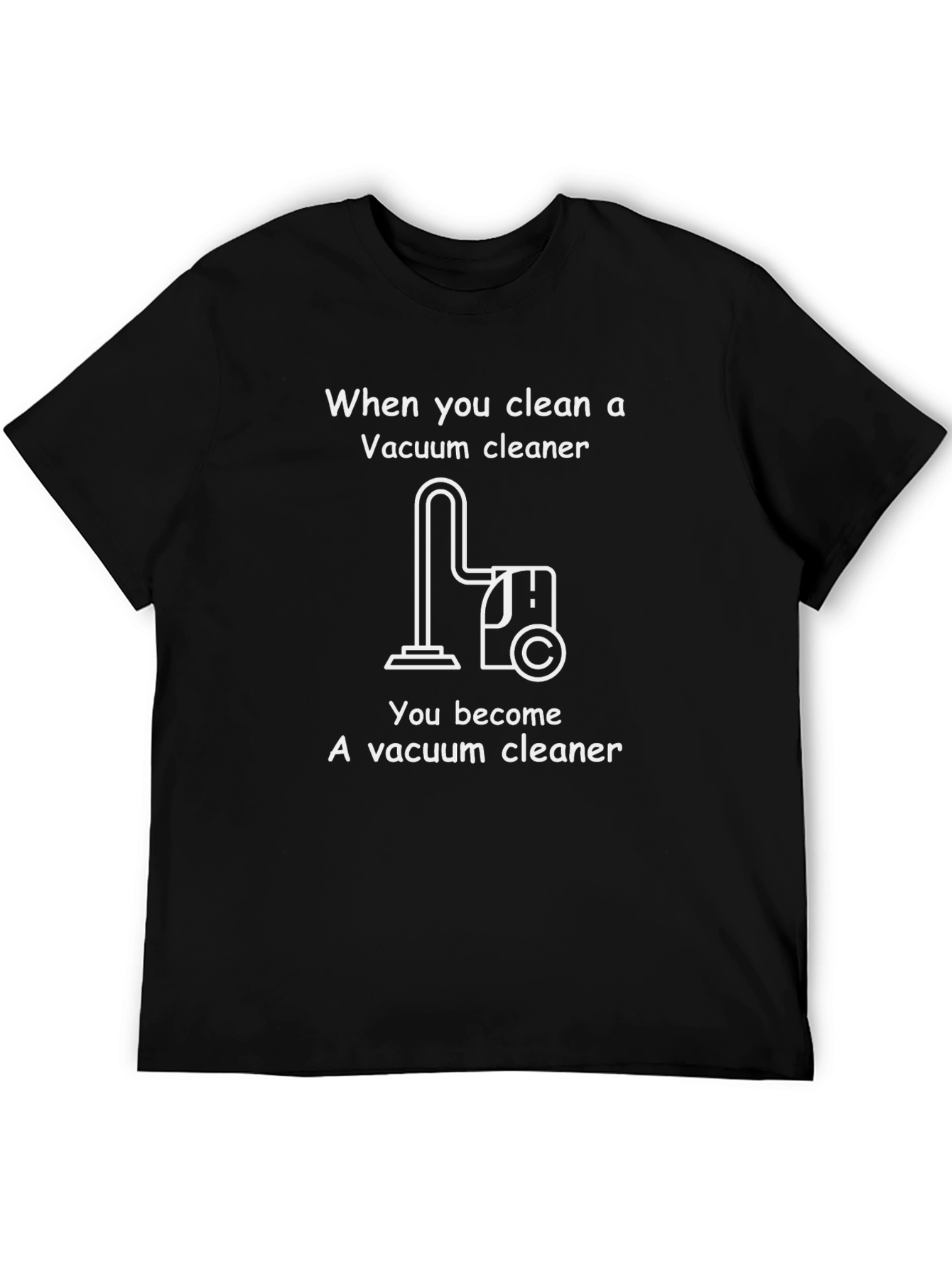 Humorous Vacuum Cleaner Graphic T-Shirt