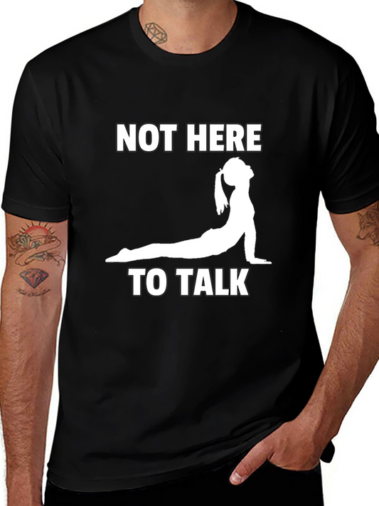 Yoga Humor Graphic Tee - Not Here to Talk