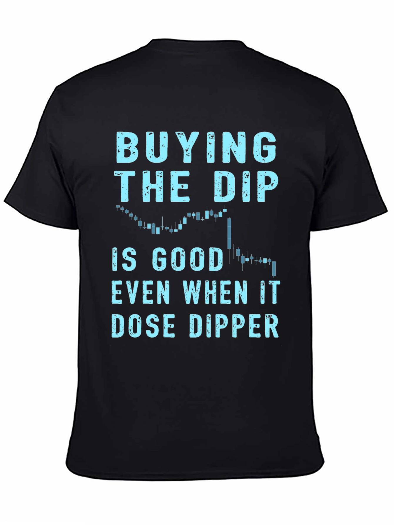 Buy the Dip Graphic T-Shirt