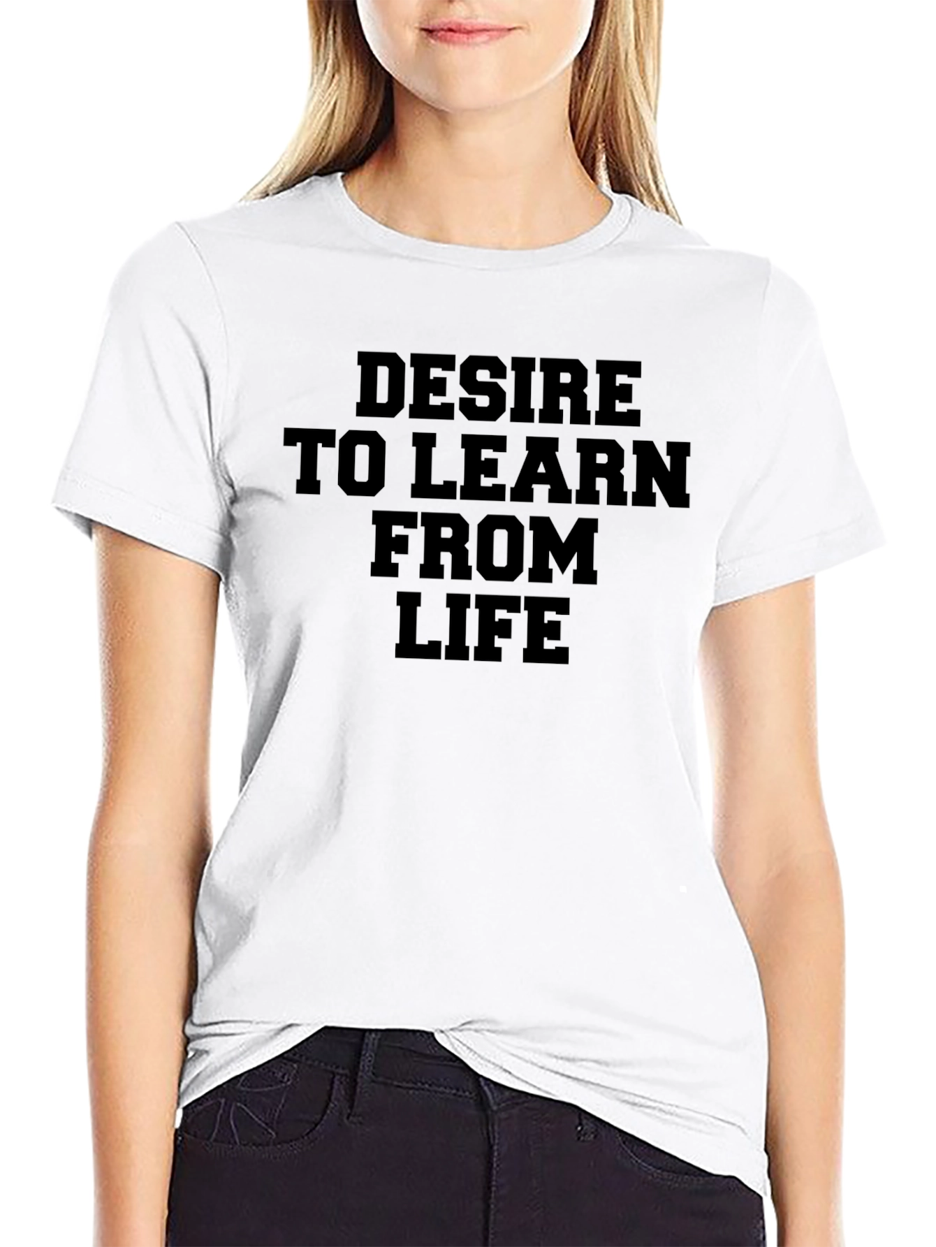 Desire to Learn From Life Graphic T-Shirt