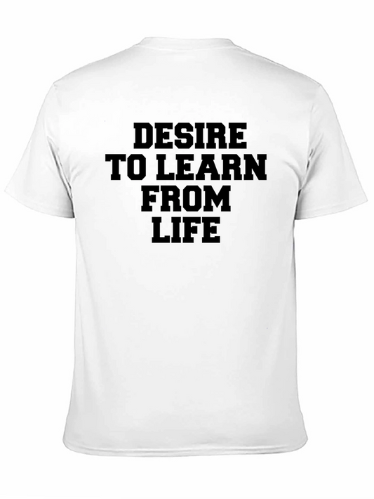 Desire to Learn From Life Graphic T-Shirt