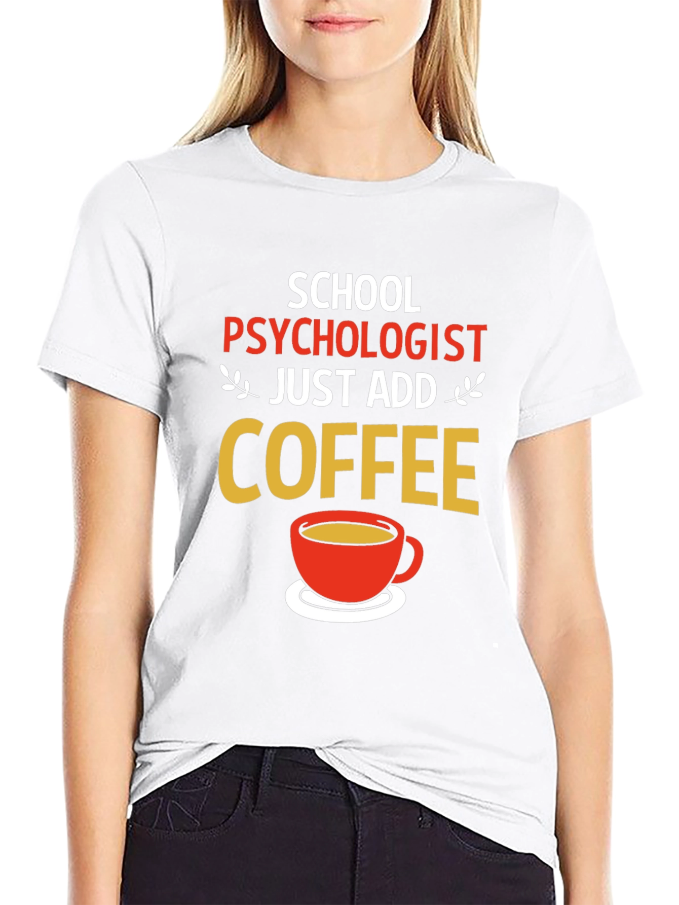 School Psychologist Coffee T-Shirt - Funny Gift