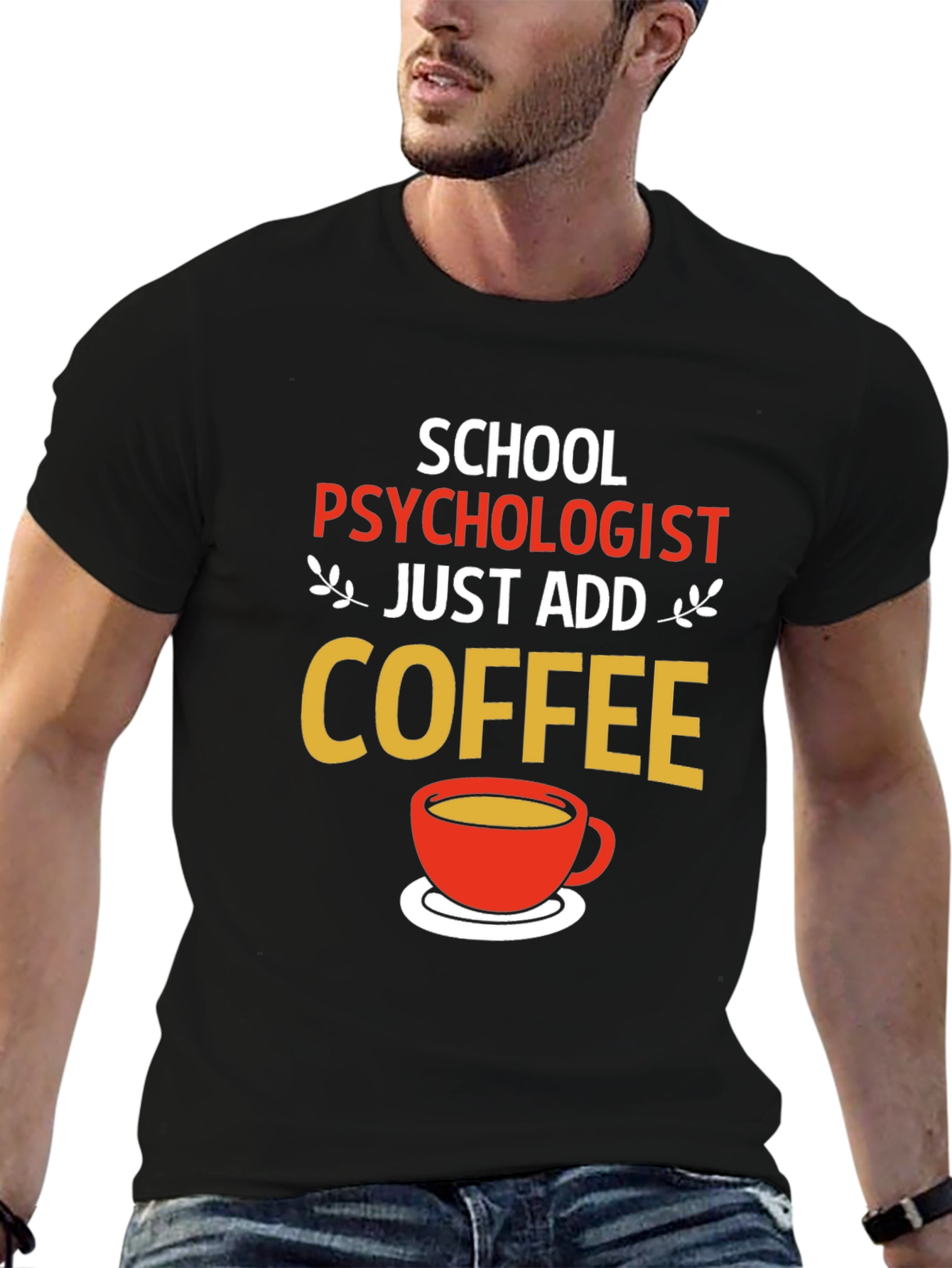 School Psychologist Coffee T-Shirt - Funny Gift