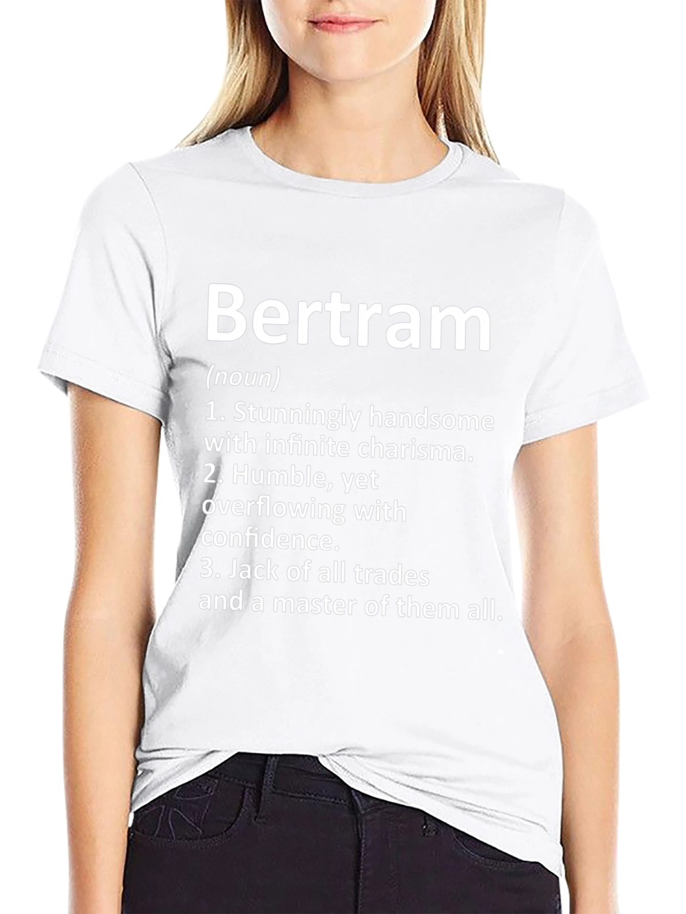 Bertram Definition T-Shirt: Handsome Charismatic Master of All