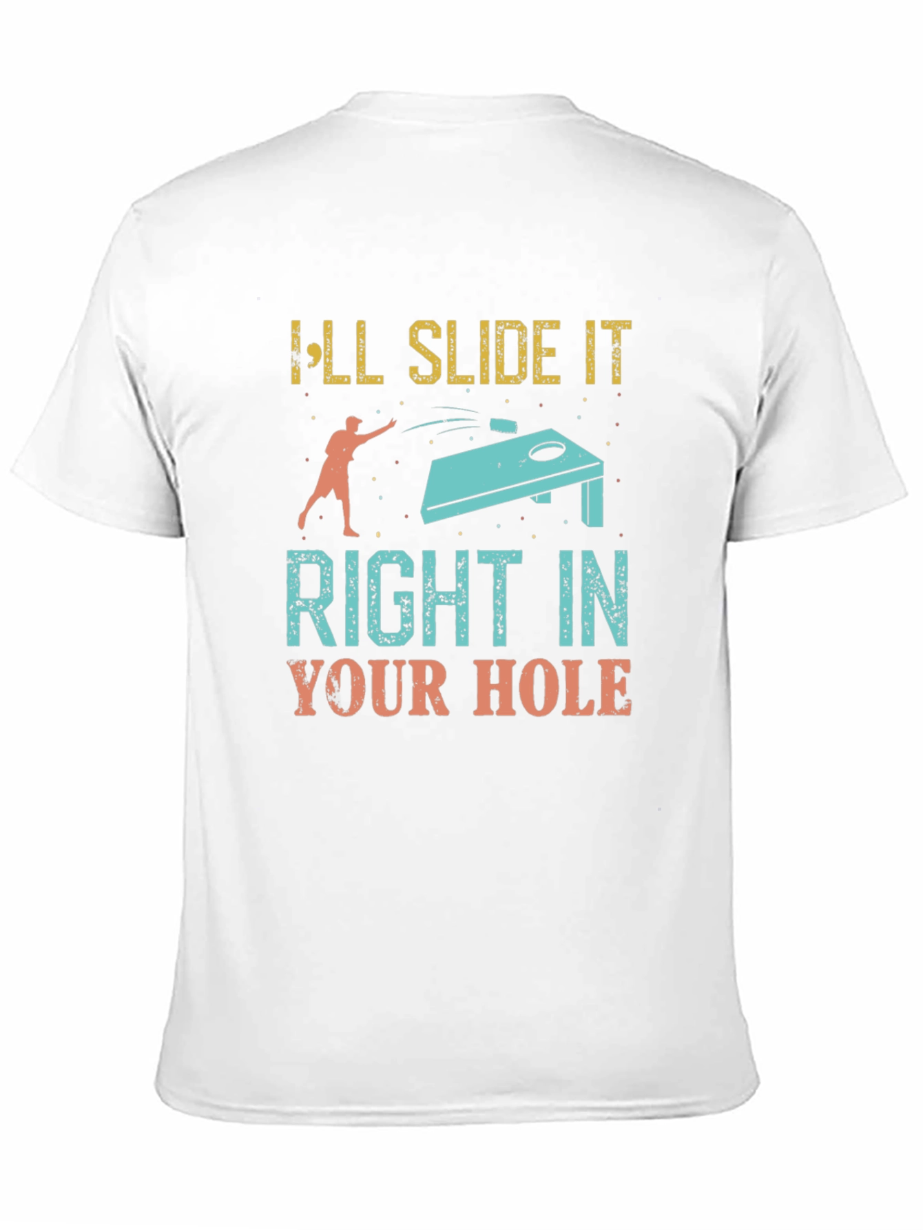 Ill Slide It Right In Your Hole T-Shirt