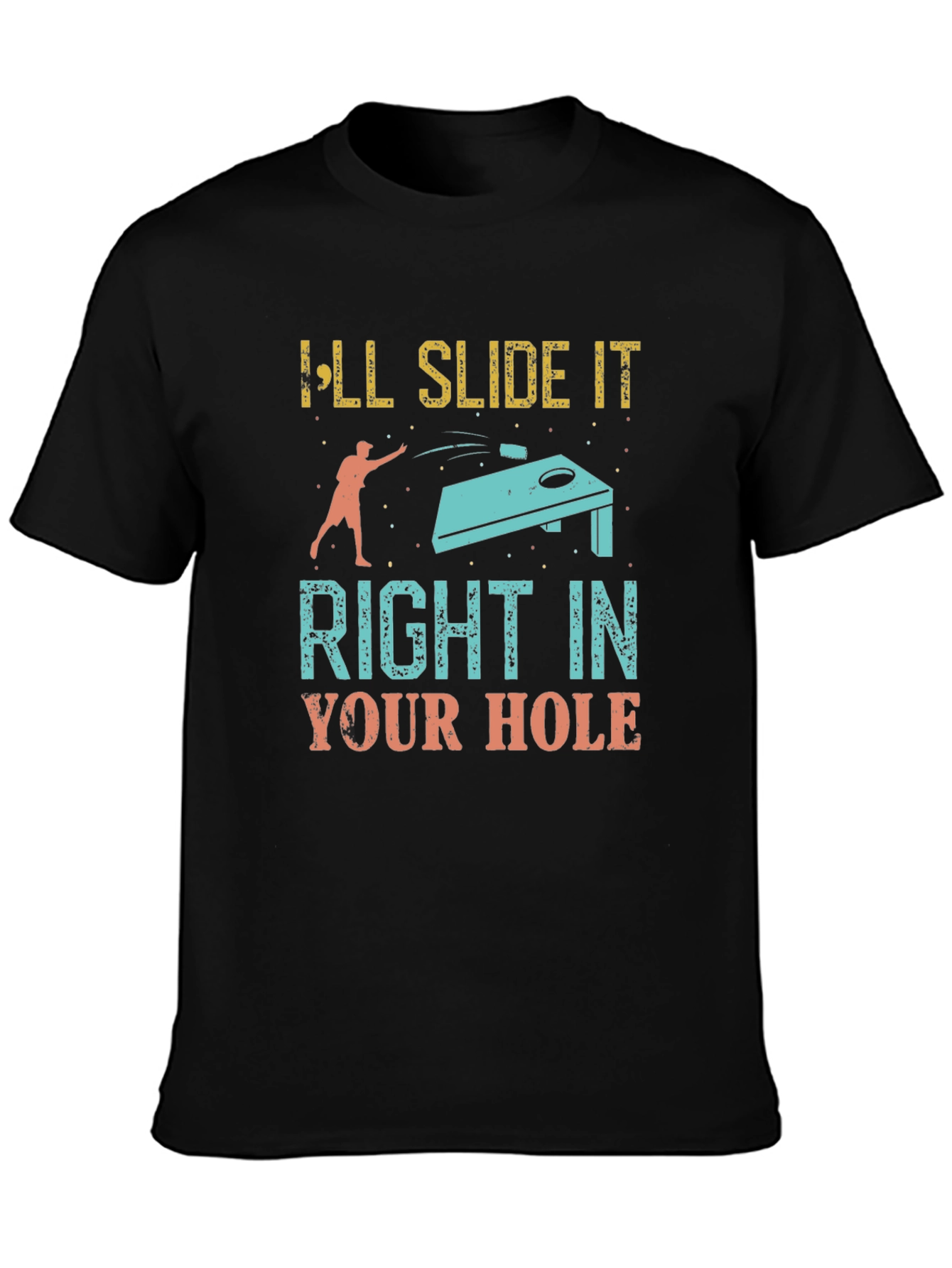 Ill Slide It Right In Your Hole T-Shirt