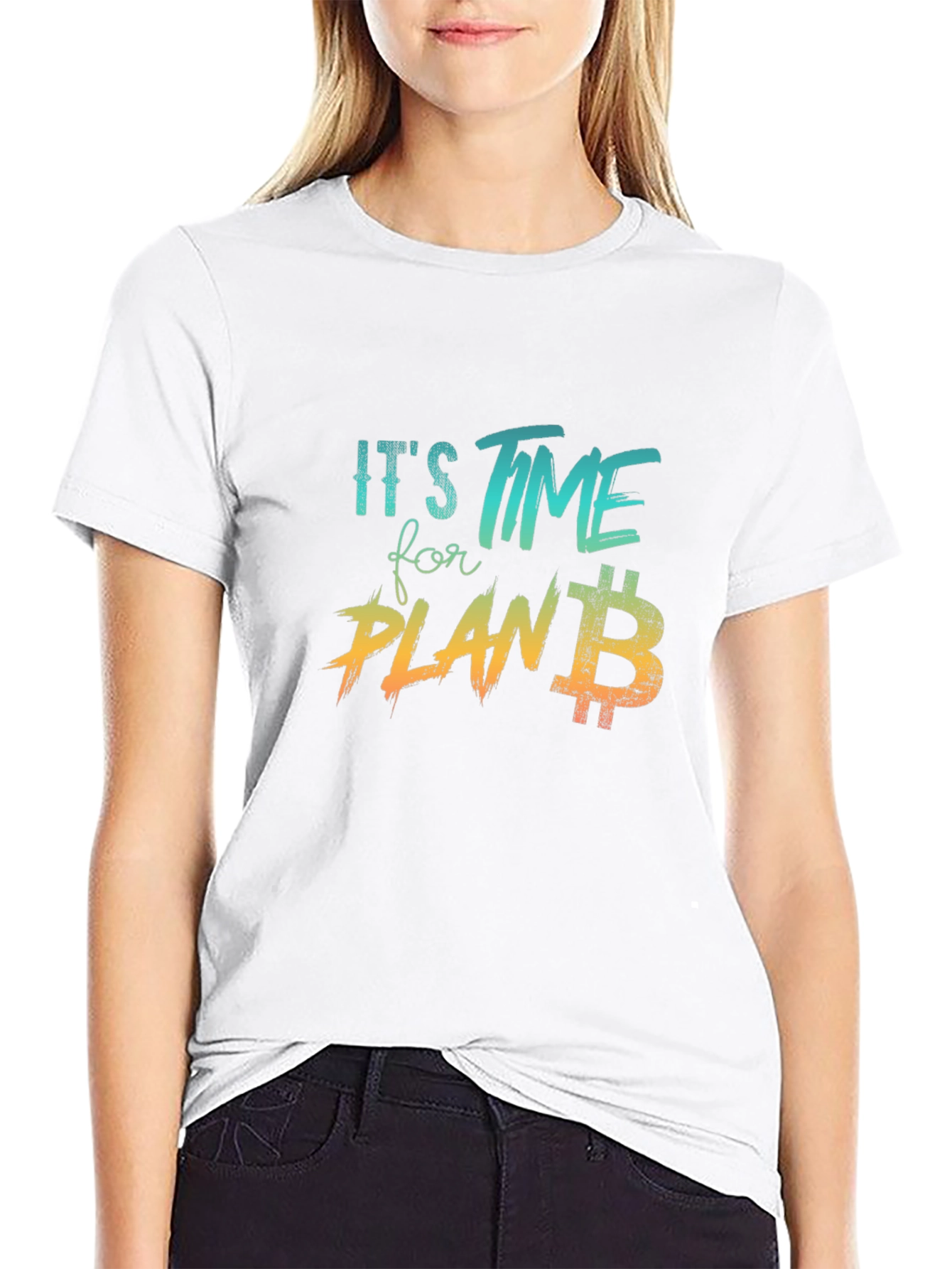 Its Time for Plan B T-Shirt
