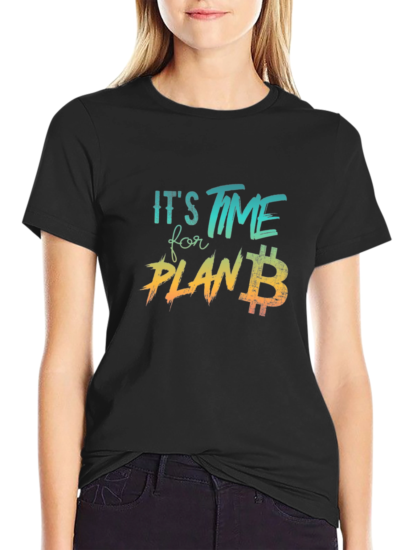 Its Time for Plan B T-Shirt