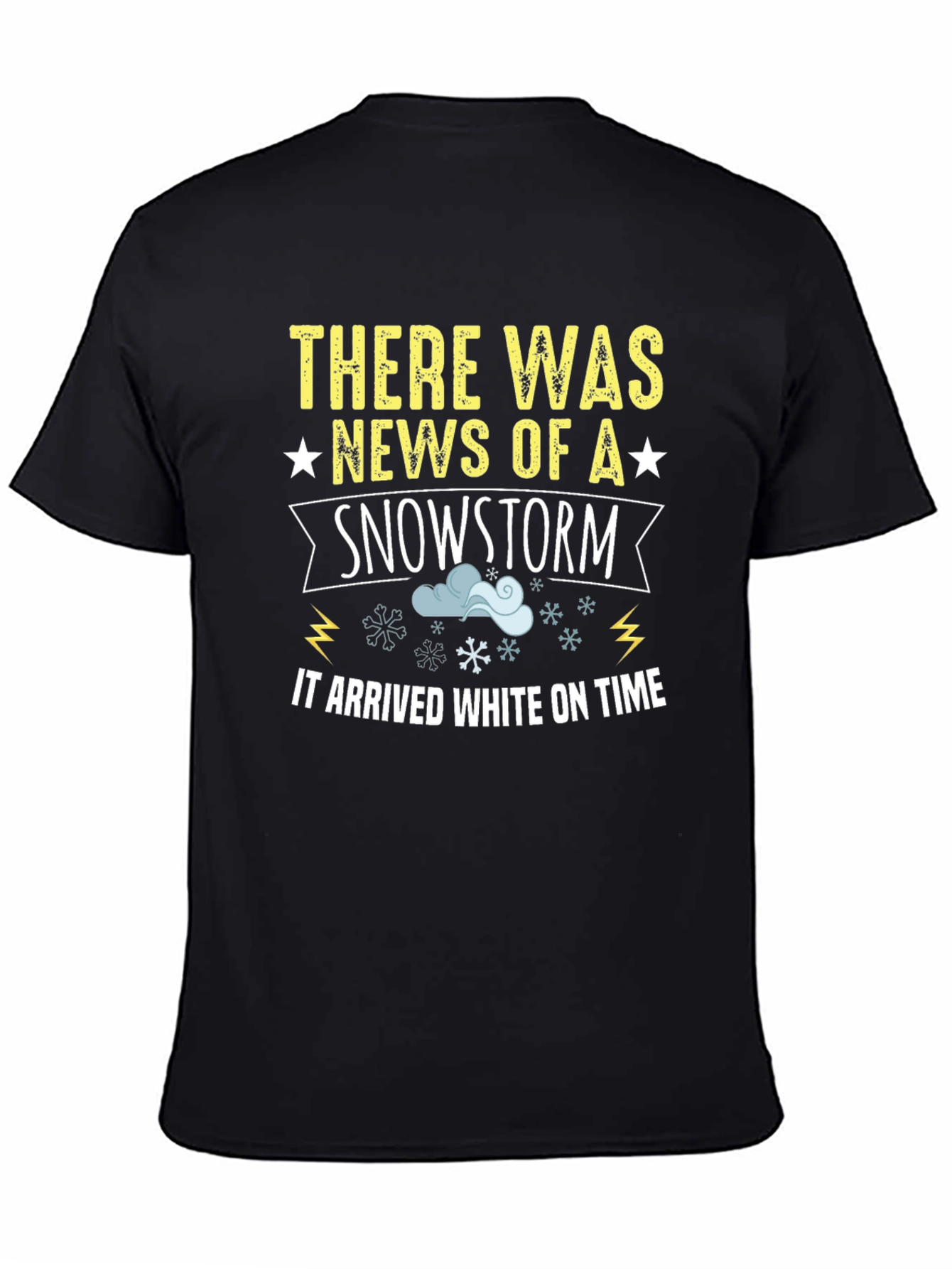 Snowstorm Arrival T-Shirt: Winter Humor Tee