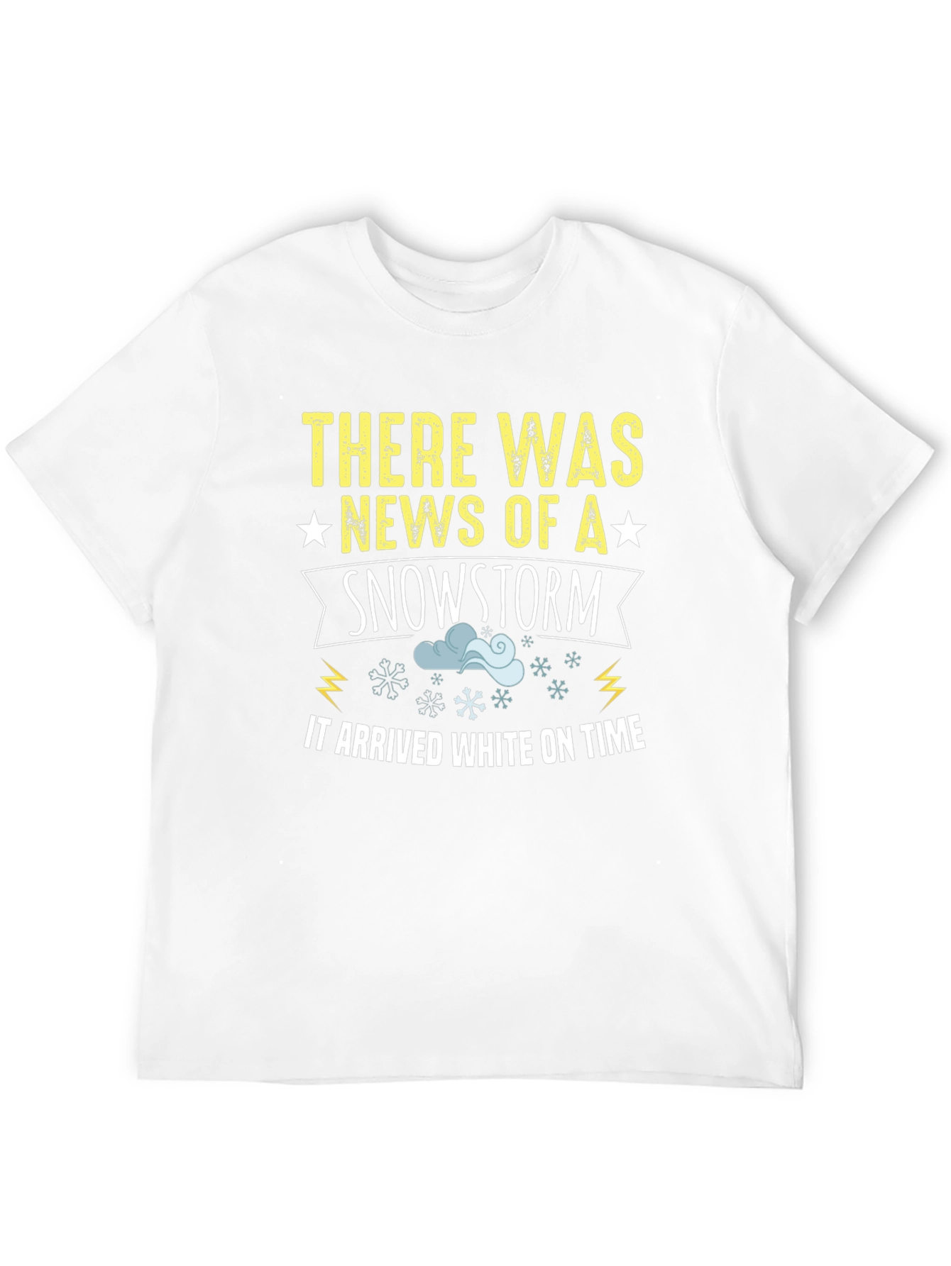 Snowstorm Arrival T-Shirt: Winter Humor Tee
