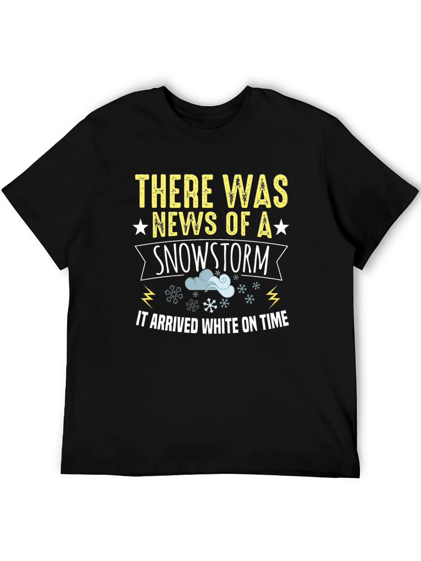 Snowstorm Arrival T-Shirt: Winter Humor Tee