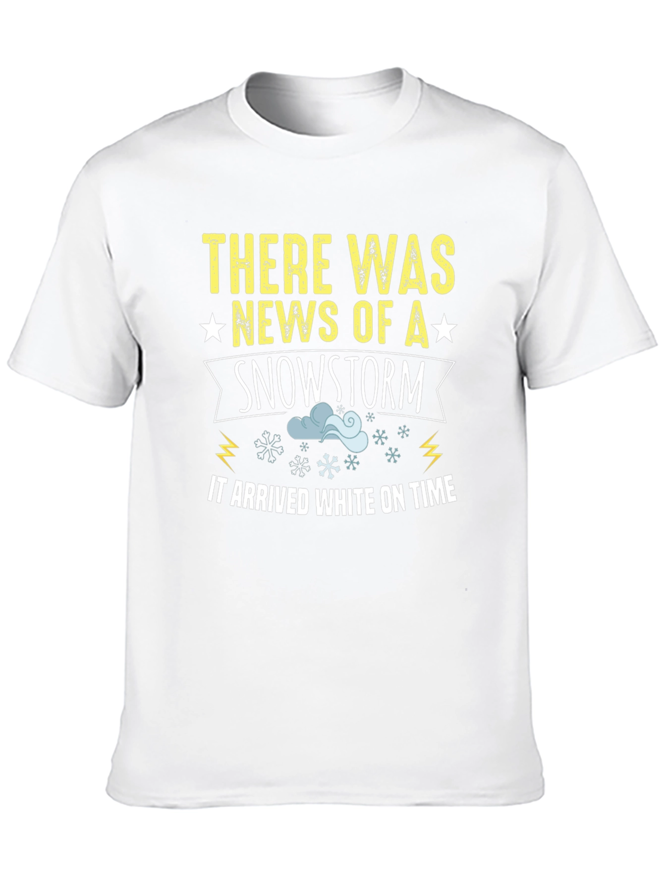 Snowstorm Arrival T-Shirt: Winter Humor Tee