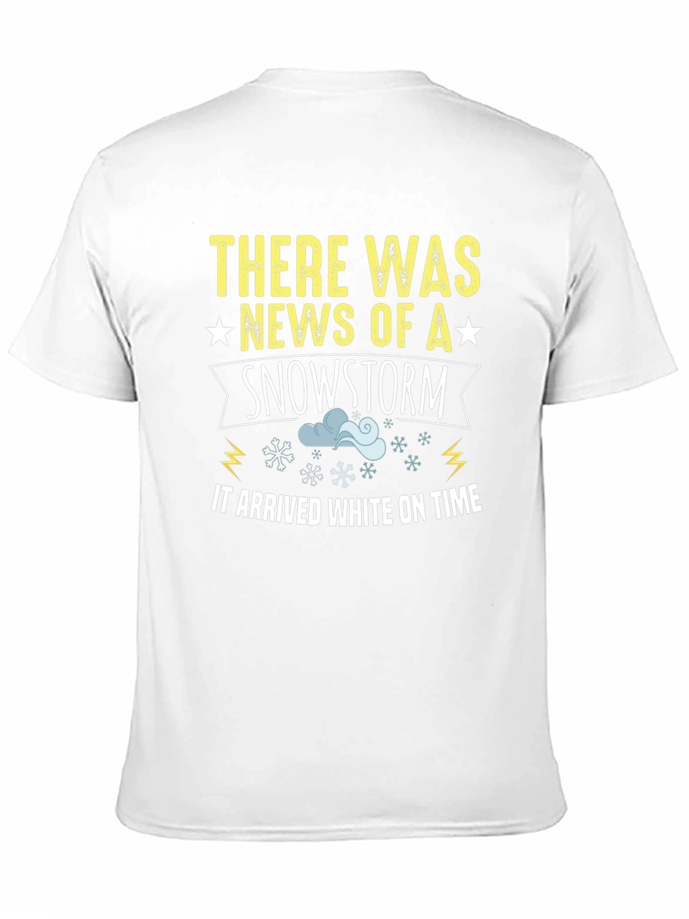 Snowstorm Arrival T-Shirt: Winter Humor Tee