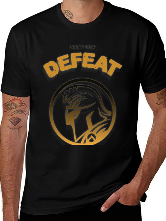 I Dont Fear Defeat Graphic Tee - Spartan Warrior Design