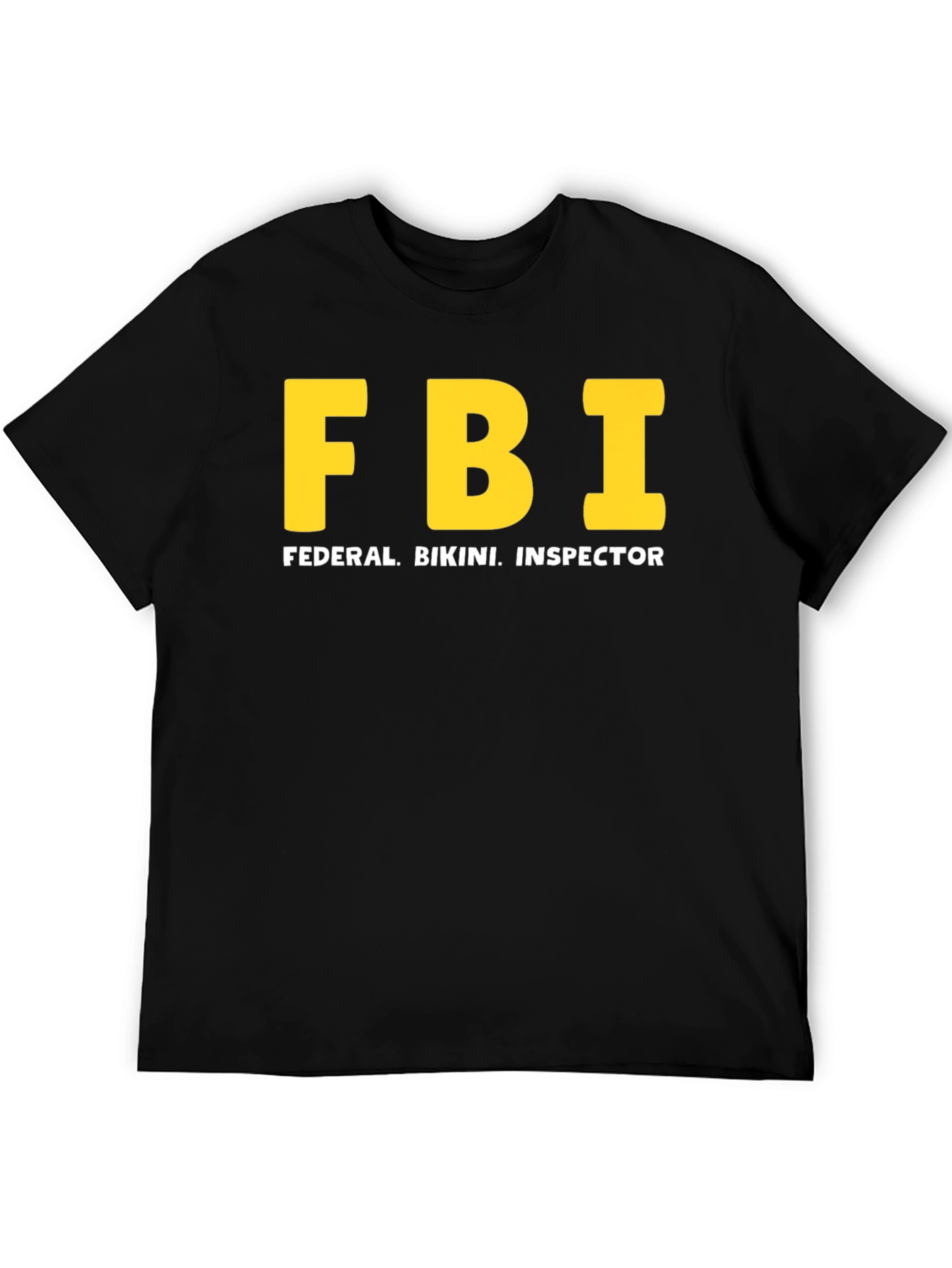 FBI Federal Bikini Inspector Funny T-Shirt