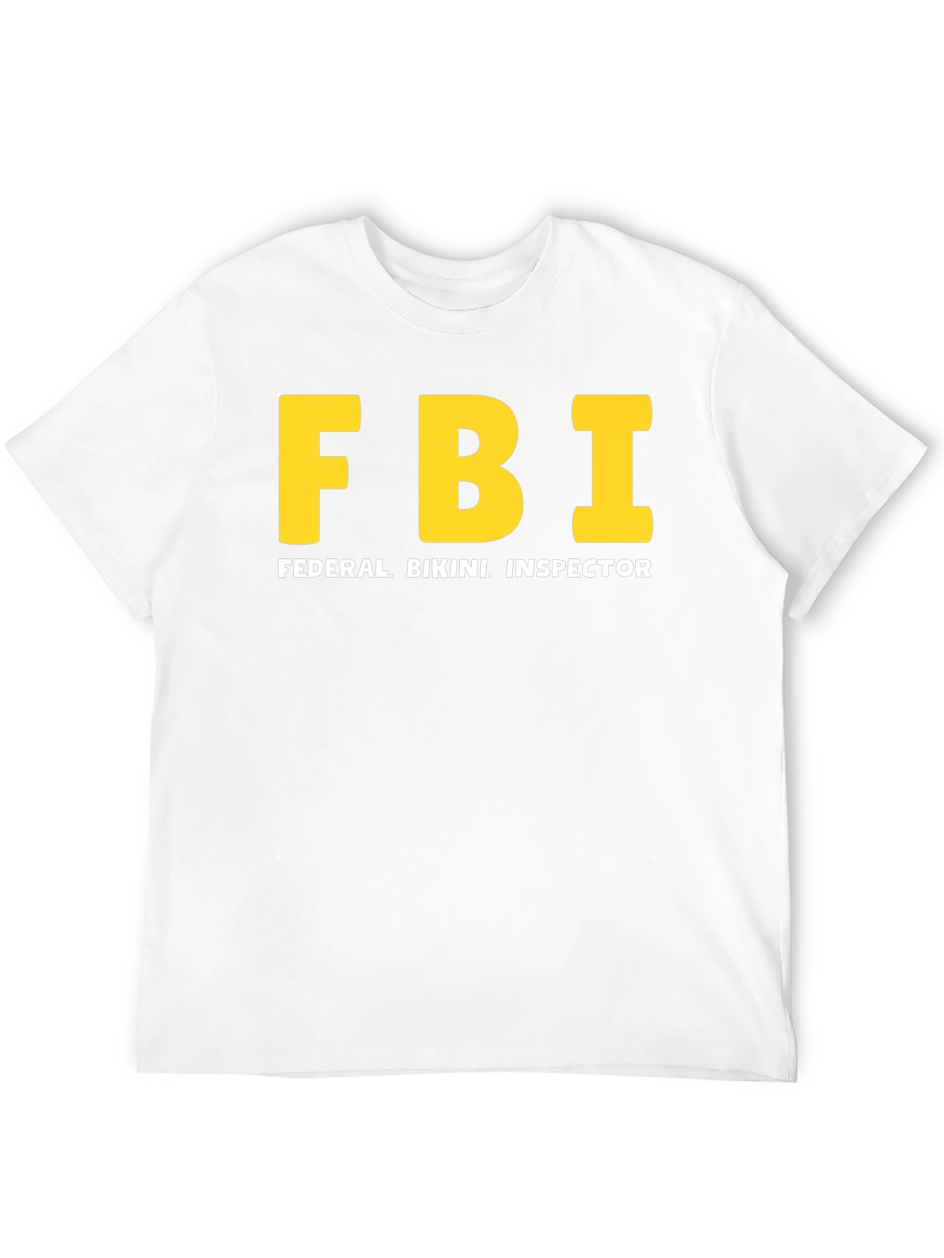FBI Federal Bikini Inspector Funny T-Shirt